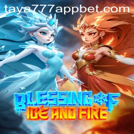 Exploring the Game: Blessing of Ice and Fire on Taya777 App