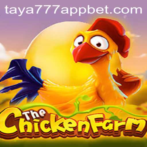 Exploring the Exciting World of ChickenFarm on the Taya777 App