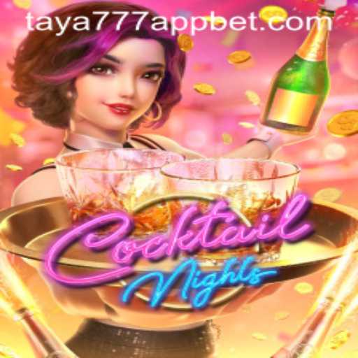 Explore the Exciting World of CocktailNights on the taya777 App