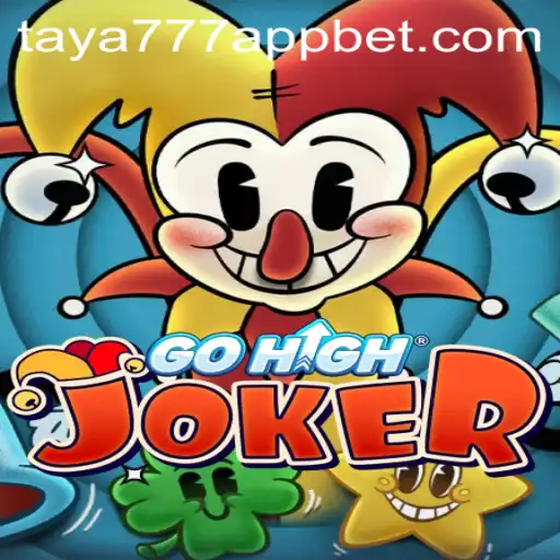GoHighJoker: An Exciting New Adventure Awaits on the Taya777 App