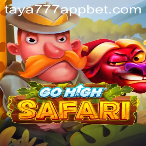 Explore the Thrilling World of GoHighSafari on the Taya777 App
