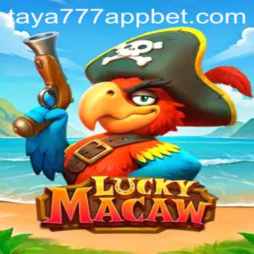 Discover the Excitement of LuckyMacaw on the Taya777 App