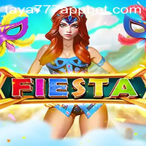 Exploring the Exciting World of Fiesta on Taya777 App