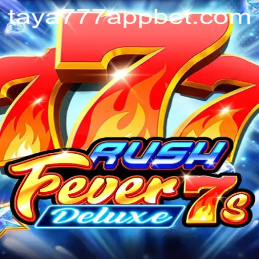 Exploring the Thrills of RushFever7sDeluxe and Taya777 App