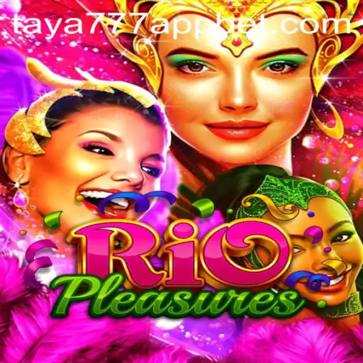 Exploring the Excitement of RioPleasures: An In-Depth Look at the Game and taya777 App