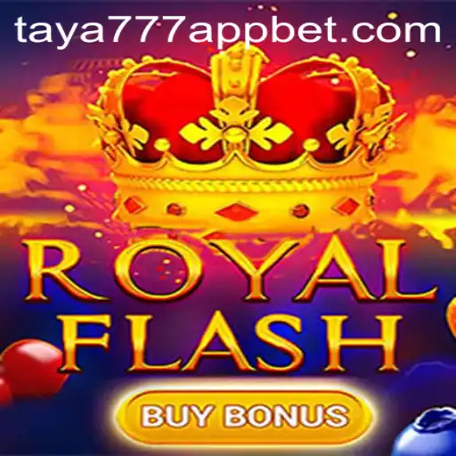 Exploring the Excitement of RoyalFlashBuyBonus: A New Gaming Experience on taya777 App