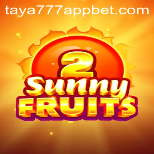 Explore the Exciting World of SunnyFruits2 on Taya777 App