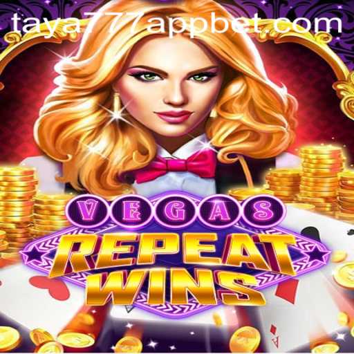 Explore the Excitement of VegasRepeatWins on the Taya777 App